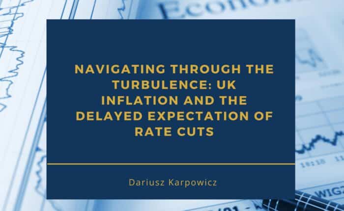 Navigating Through the Turbulence: UK Inflation and the Delayed Expectation of Rate Cuts